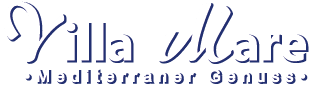 “Villa Mare” – Mediterraner Genuss!